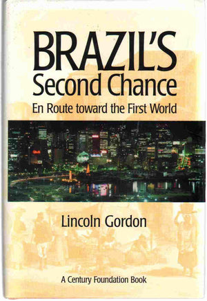 Brazil'S Second Chance: En Route Toward The First World,Used