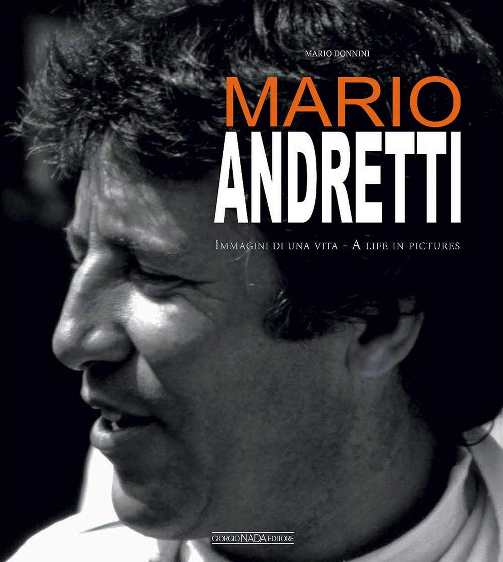 Mario Andretti: Immagini di una vita/A life in pictures (Multilingual Edition),New
