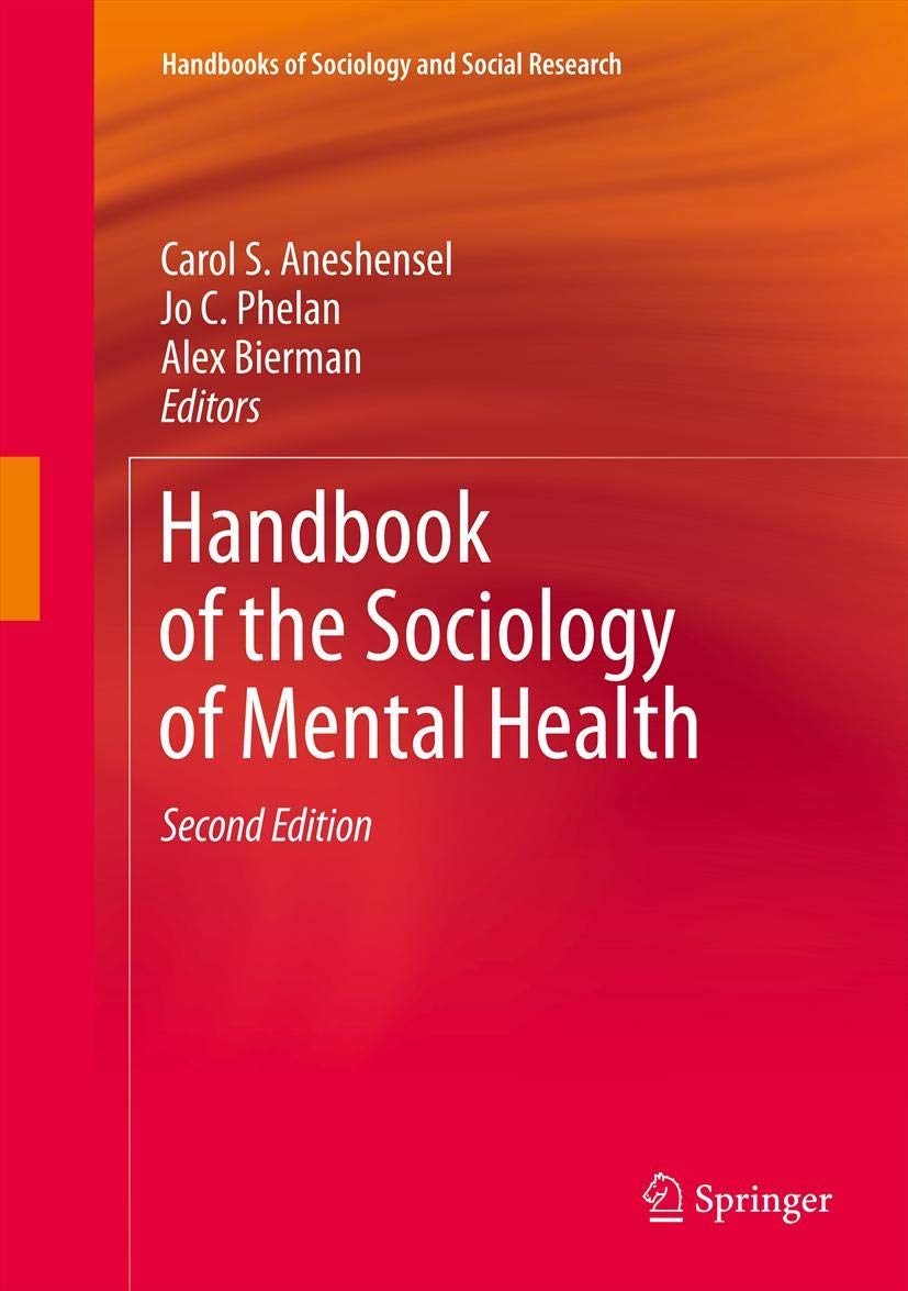 Handbook Of The Sociology Of Mental Health (Handbooks Of Sociology And Social Research),Used