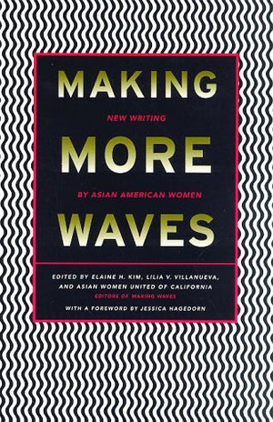 Making More Waves: New Writing by Asian American Women,Used