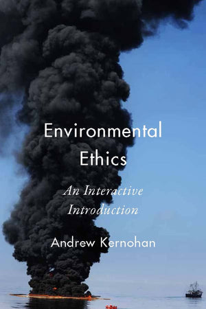 Environmental Ethics: An Interactive Introduction,New