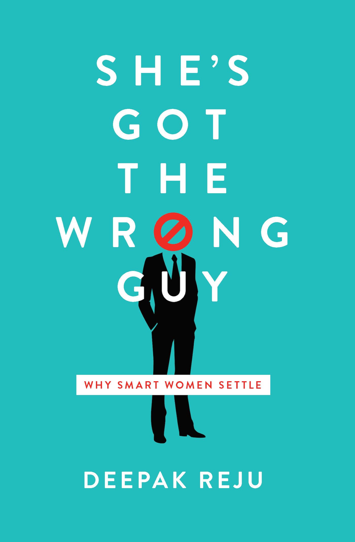 She's Got the Wrong Guy: Why Smart Women Settle,Used