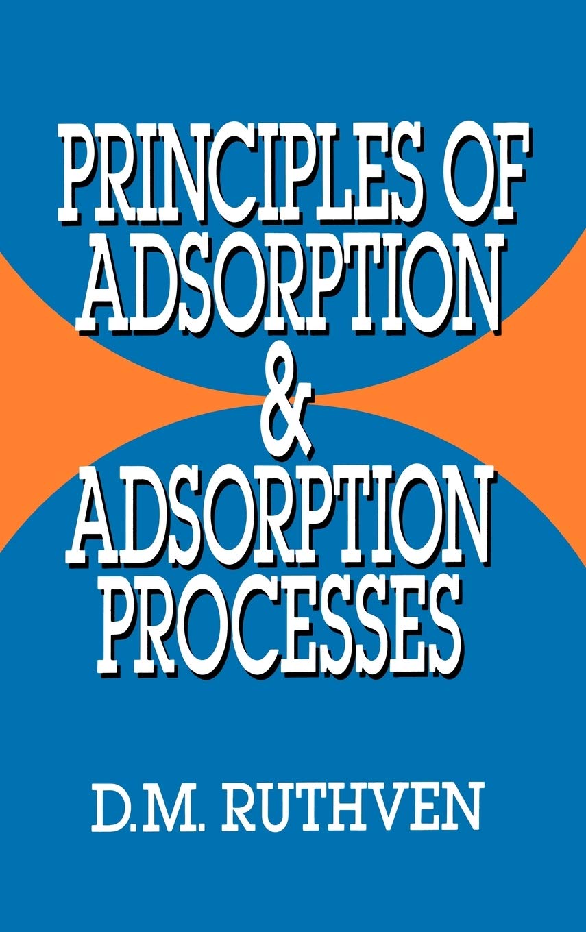 Principles of Adsorption and Adsorption Processes,Used