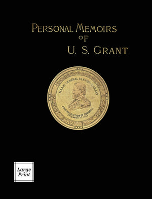 Personal Memoirs of U.S. Grant Volume 1/2: Large Print Edition (River Moor Books Large Print Editions),New