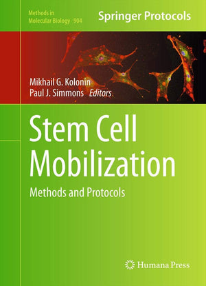 Stem Cell Mobilization: Methods and Protocols (Methods in Molecular Biology, Vol. 904) (Methods in Molecular Biology, 904),Used