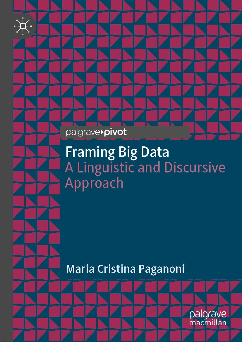 Framing Big Data: A Linguistic and Discursive Approach,Used