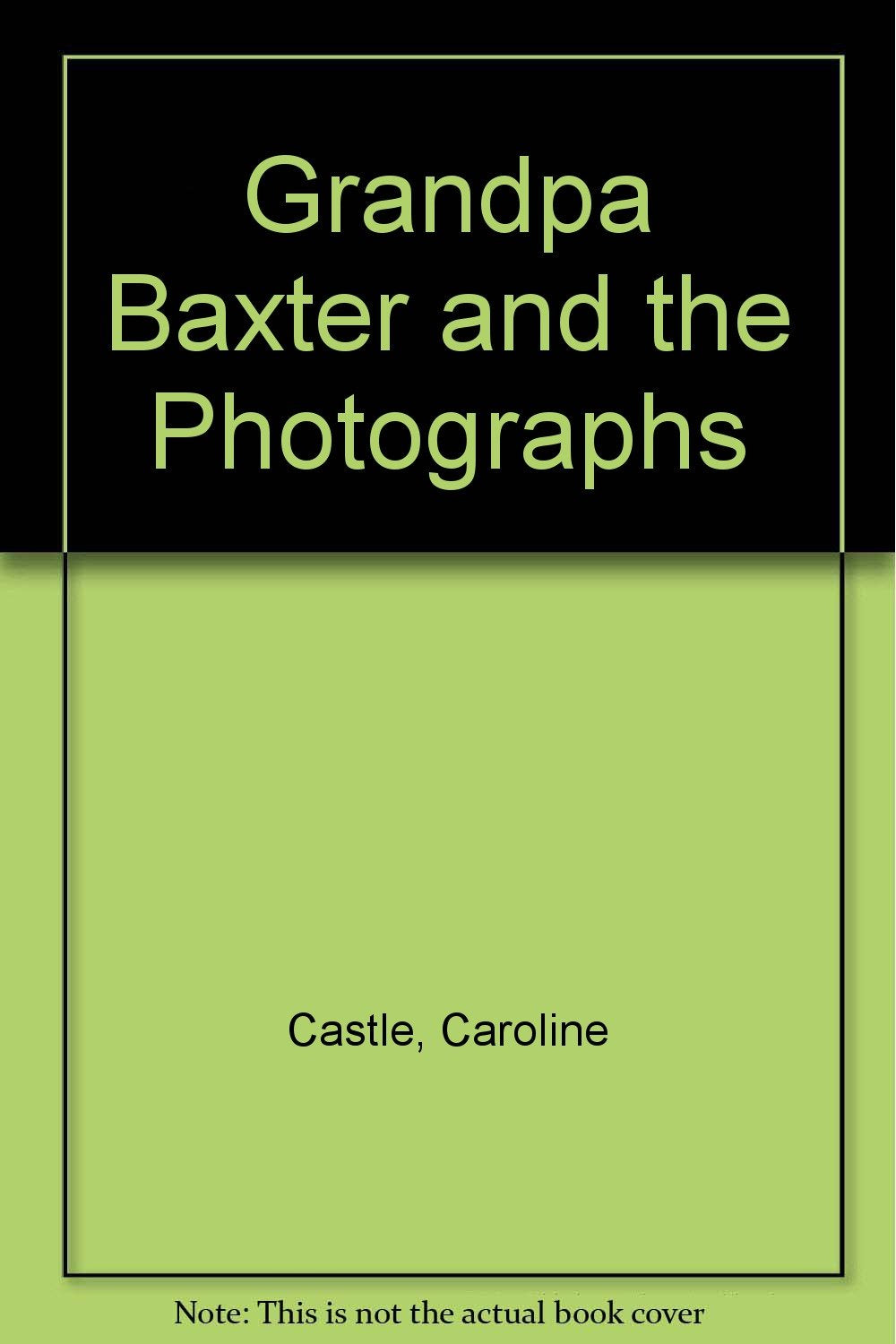 Grandpa Baxter and the Photographs,Used