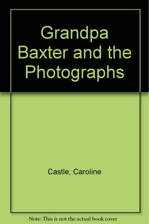 Grandpa Baxter and the Photographs,Used