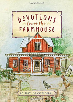 Devotions from the Farmhouse: 60 Day Devotional,Used