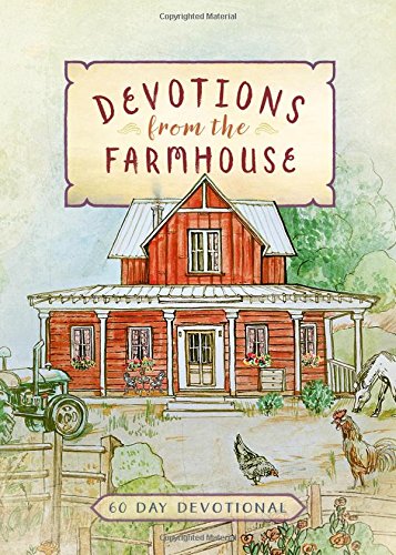 Devotions from the Farmhouse: 60 Day Devotional,Used