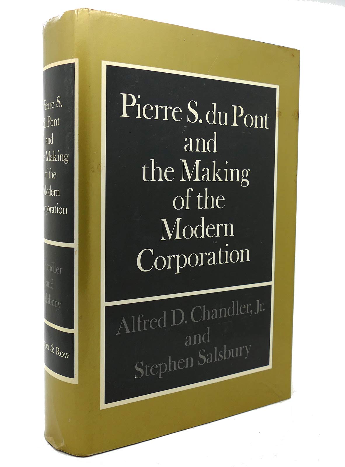Pierre S. Du Pont and the Making of the Modern Corporation,Used