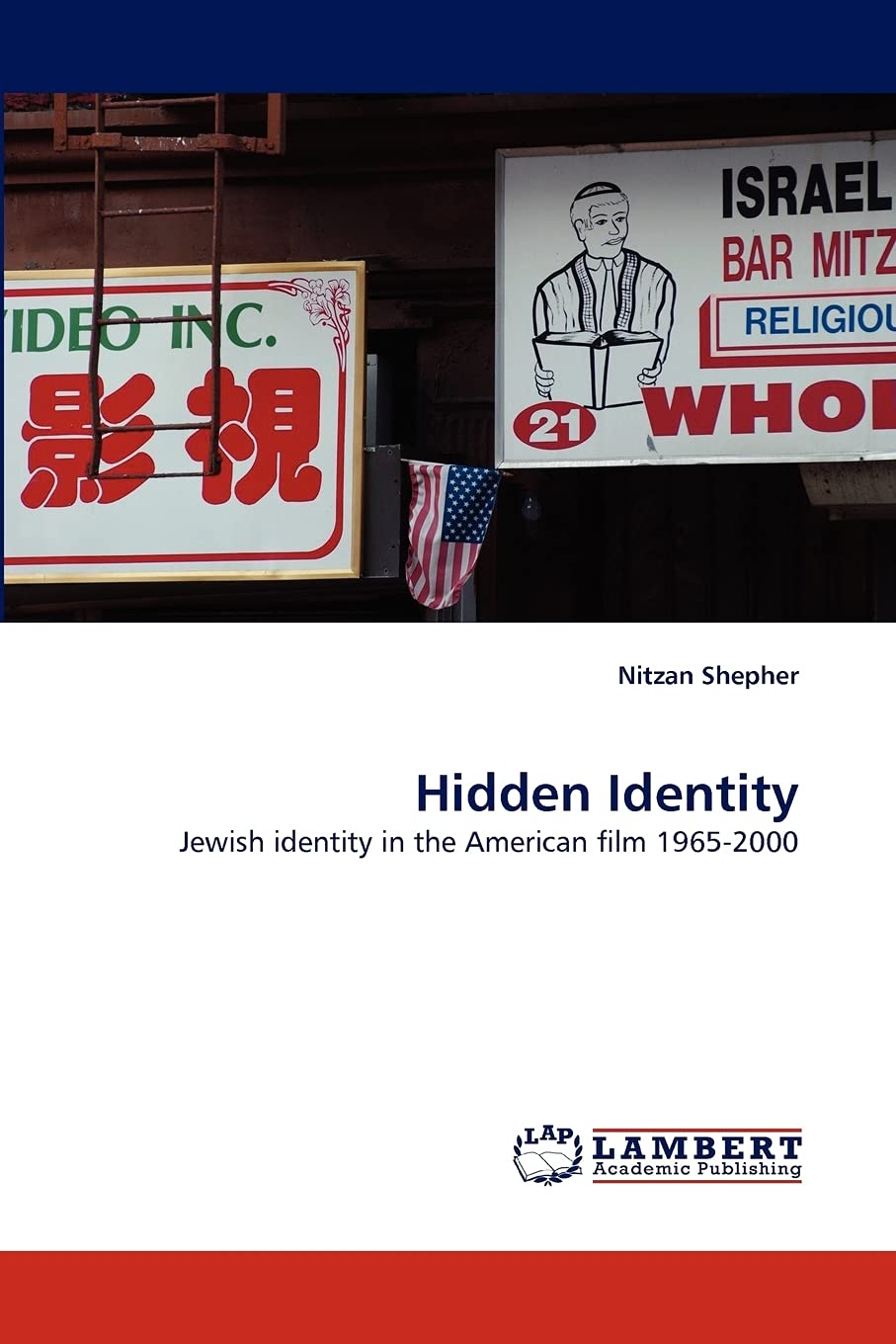 Hidden Identity: Jewish identity in the American film 19652000,Used