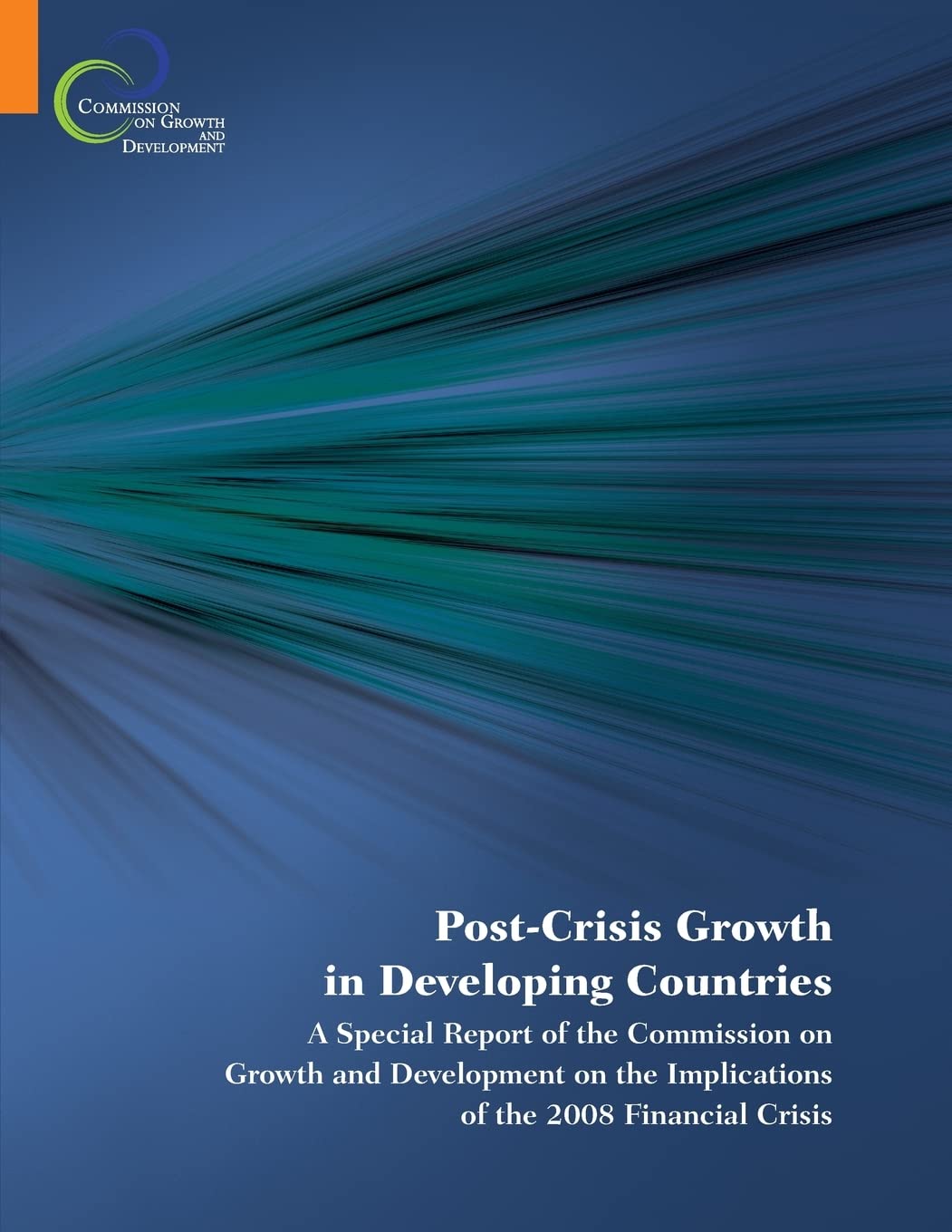 Postcrisis Growth In Developing Countries: A Special Report Of The Commission On Growth And Development On The Implications Of ,New