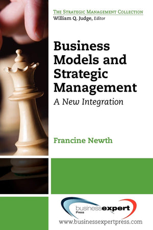 Business Models And Strategic Management: A New Integration,Used