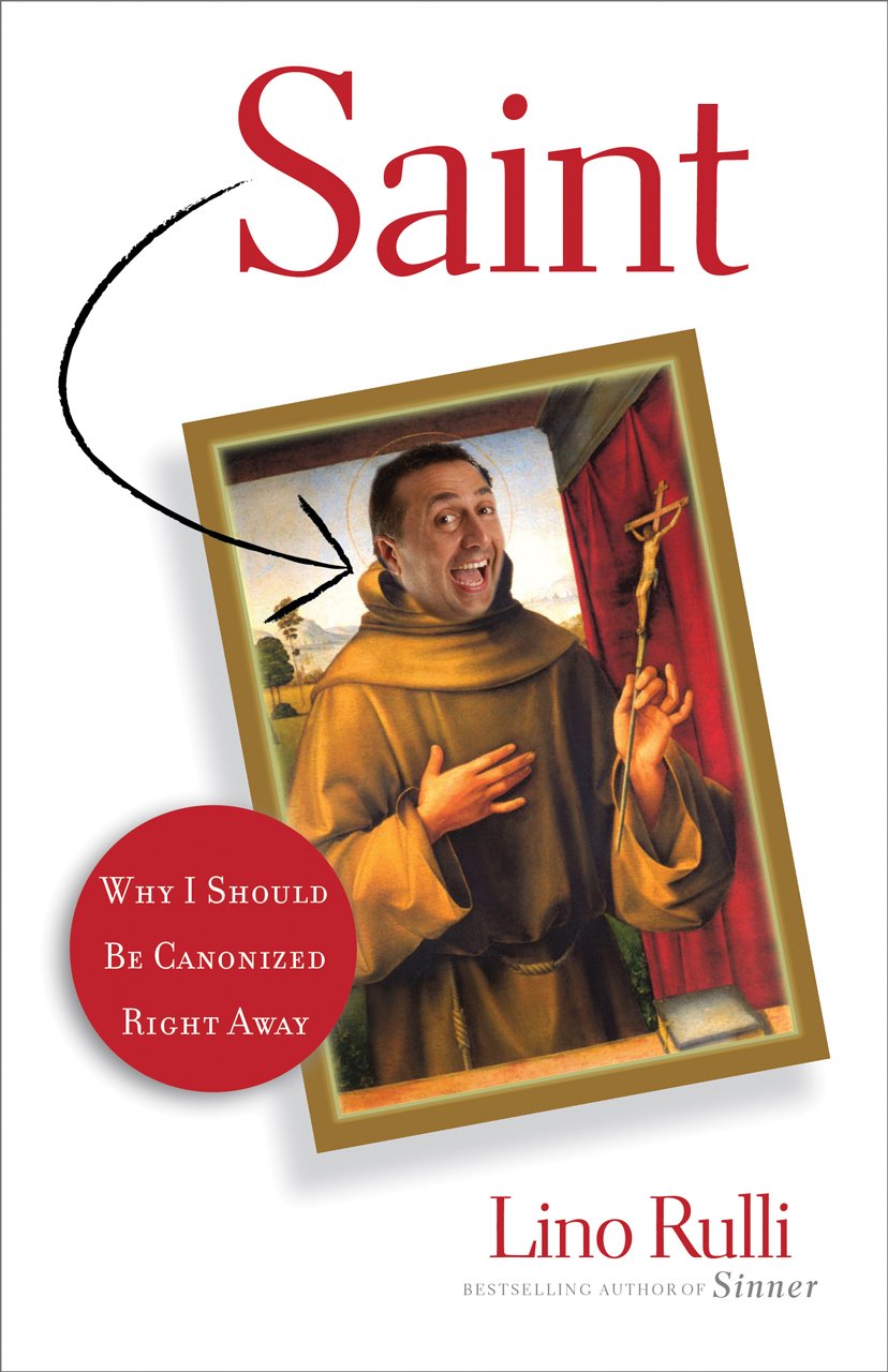 Saint: Why I Should Be Canonized Right Away,New