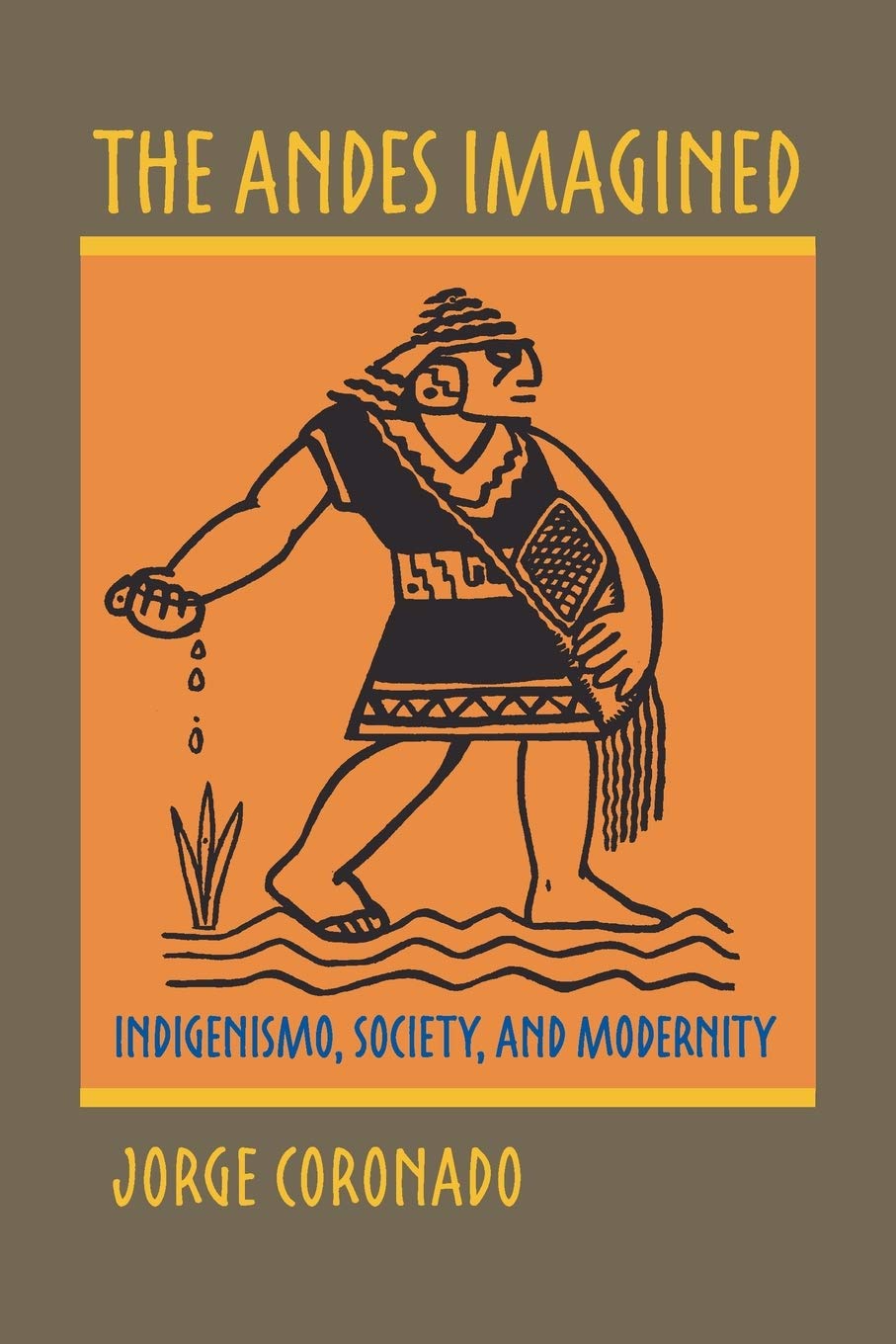 The Andes Imagined: Indigenismo, Society, And Modernity (Pitt Illuminations),Used