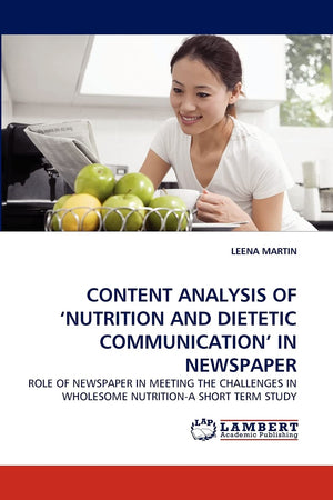 CONTENT ANALYSIS OF ?NUTRITION AND DIETETIC COMMUNICATION' IN NEWSPAPER: ROLE OF NEWSPAPER IN MEETING THE CHALLENGES IN WHOLESOM,Used