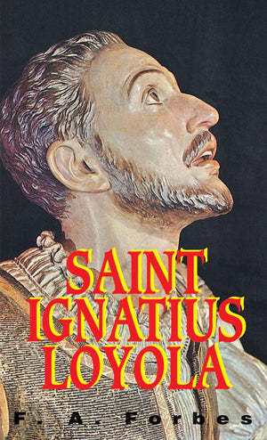 St. Ignatius of Loyola: Founder of the Jesuits,Used