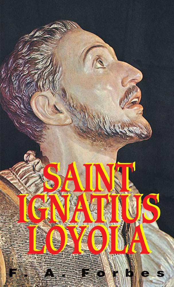St. Ignatius of Loyola: Founder of the Jesuits,Used