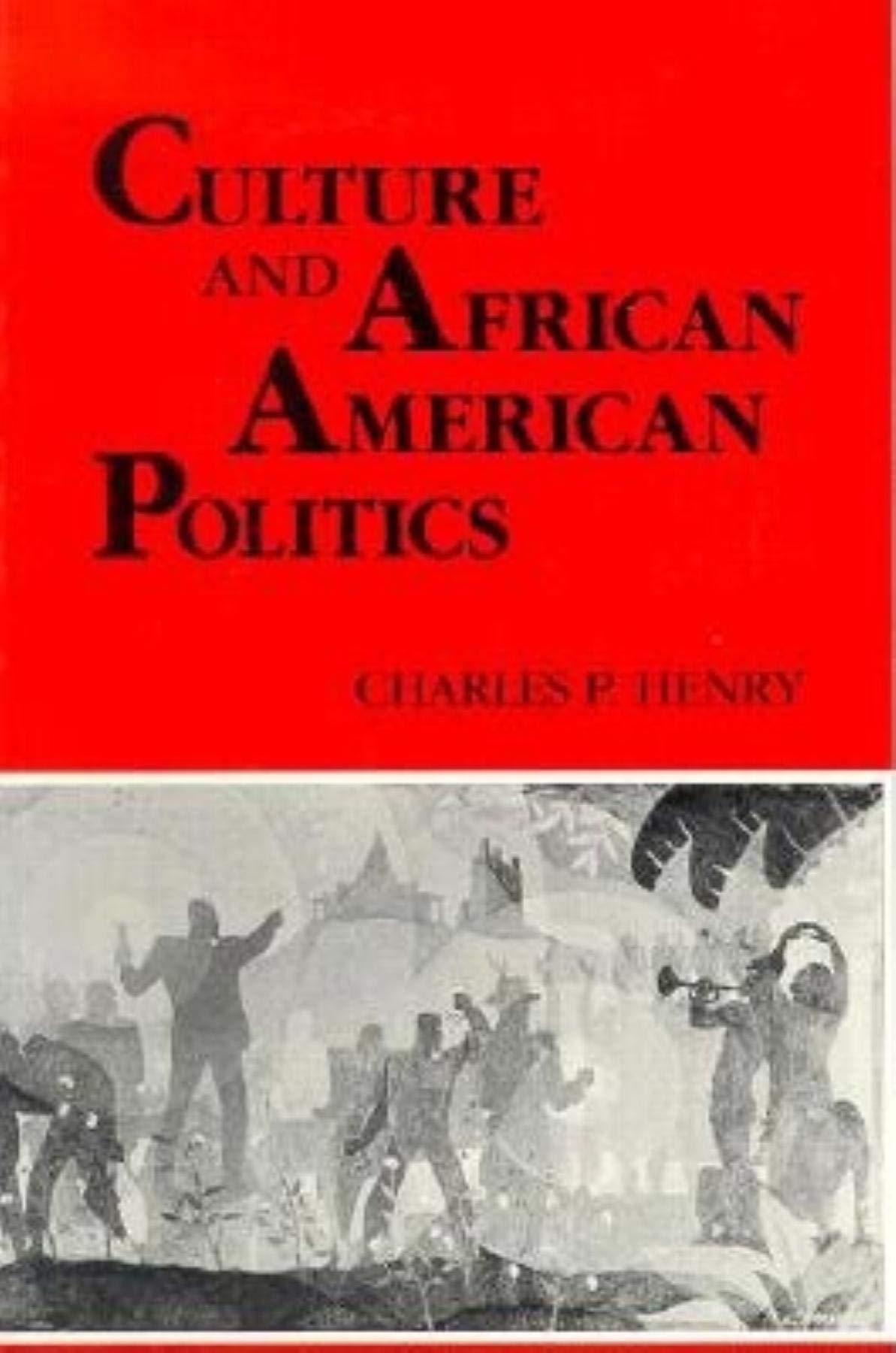 Culture and African American Politics (Blacks in the Diaspo),Used