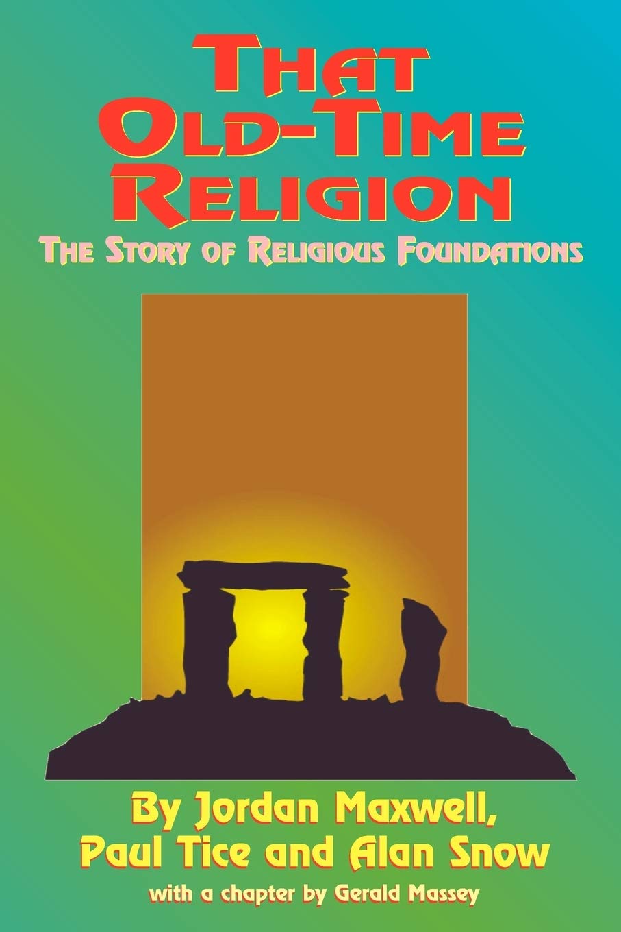 That Oldtime Religion: The Story Of Religious Foundations