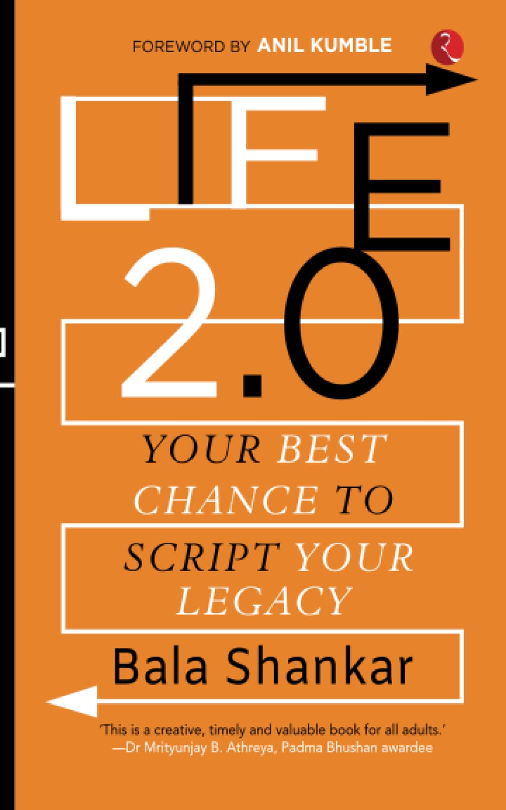 Life 2.0: Your Best Chance To Script Your Legacy