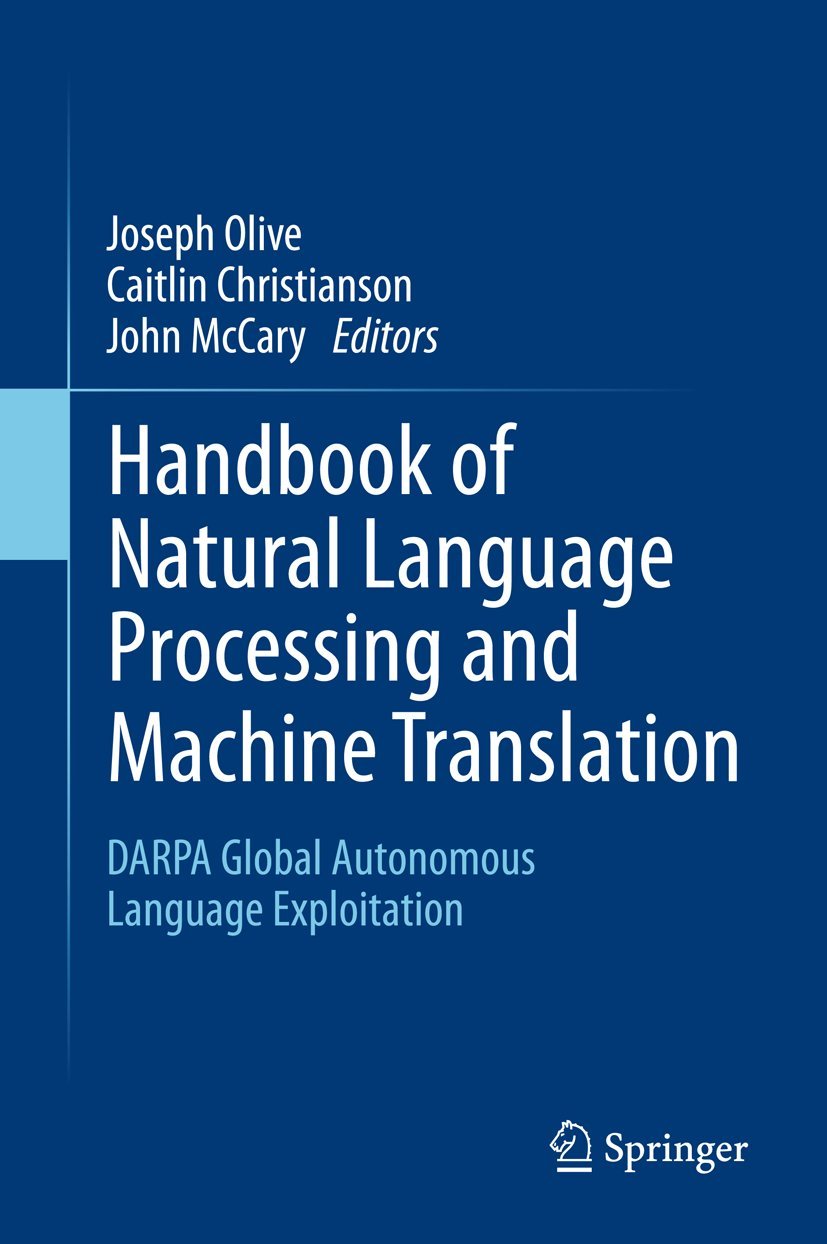 Handbook of Natural Language Processing and Machine Translation: DARPA Global Autonomous Language Exploitation,Used