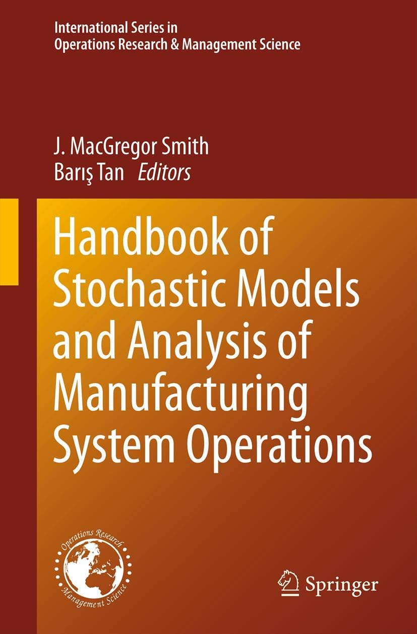Handbook Of Stochastic Models And Analysis Of Manufacturing System Operations (International Series In Operations Research & Man,Used