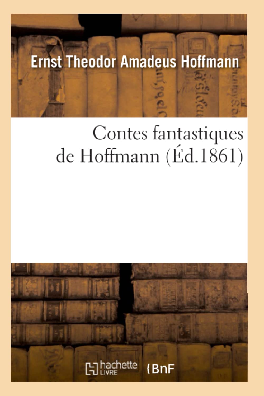 Contes Fantastiques De Hoffmann (D.1861) (Litterature) (French Edition),New