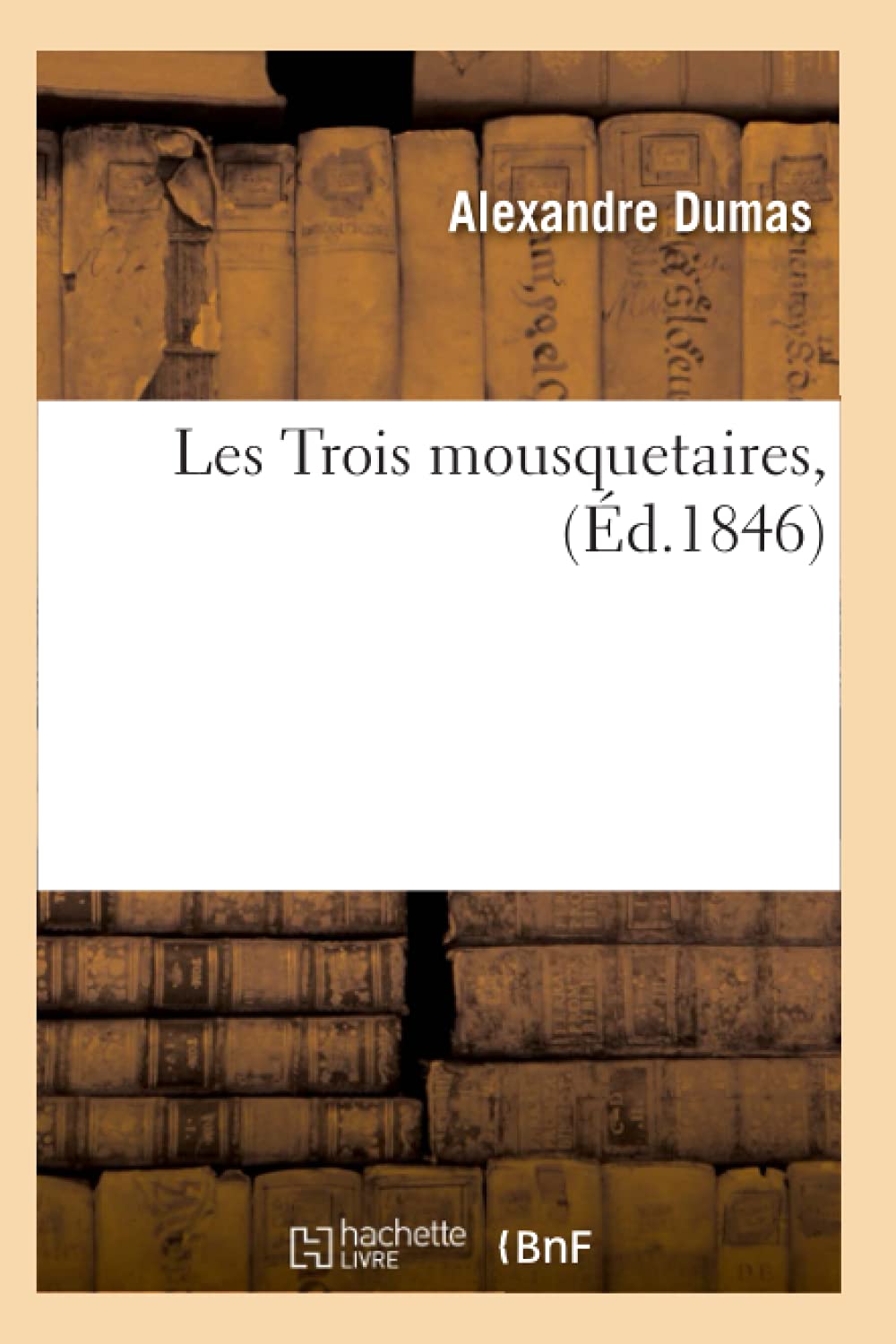 Les Trois Mousquetaires, (D.1846) (Litterature) (French Edition),New