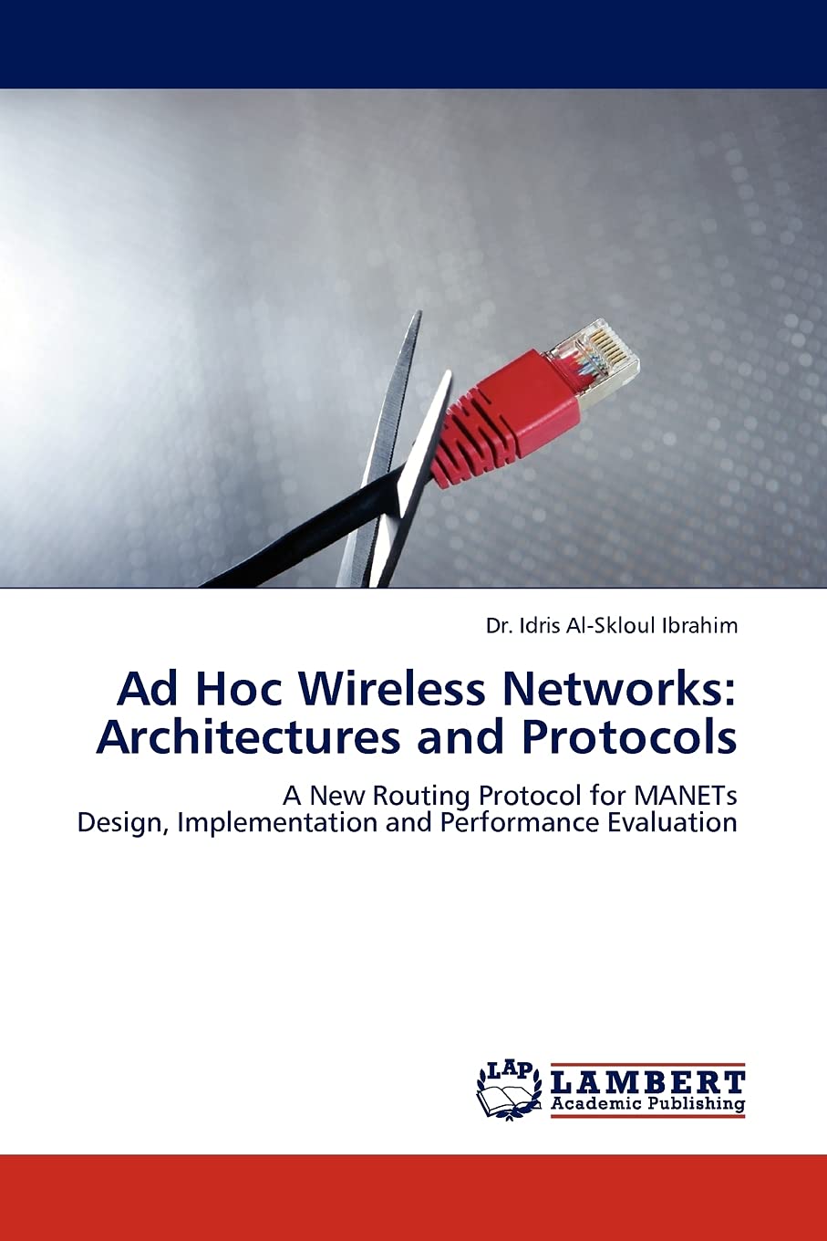 Ad Hoc Wireless Networks: Architectures and Protocols: A New Routing Protocol for MANETs Design, Implementation and Performance ,Used