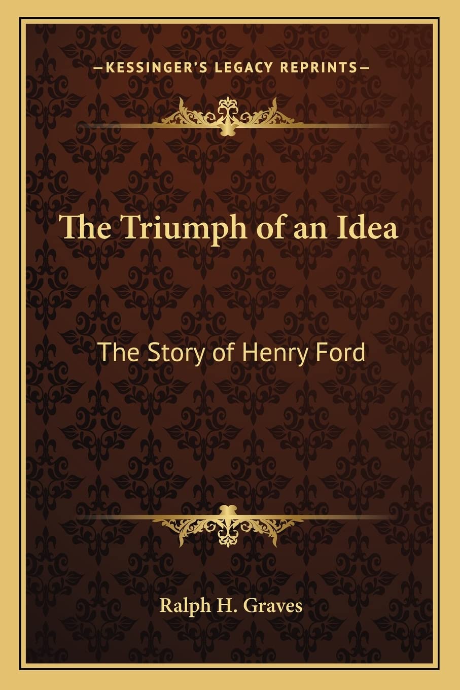 The Triumph of an Idea: The Story of Henry Ford,Used