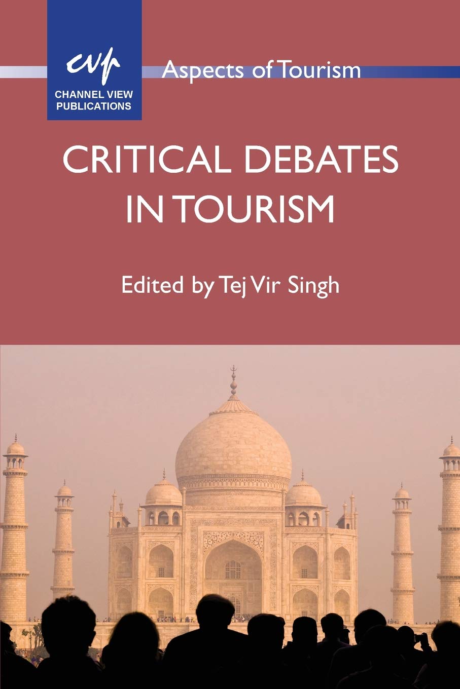 Critical Debates In Tourism (Aspects Of Tourism, 57),Used