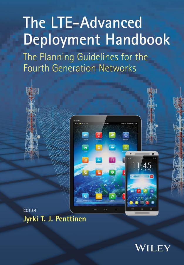 The LTEAdvanced Deployment Handbook: The Planning Guidelines for the Fourth Generation Networks,Used
