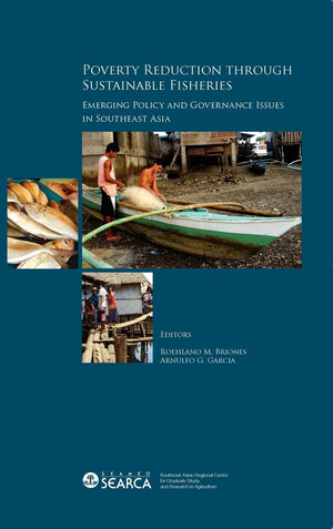 Poverty Reduction through Sustainable Fisheries: Emerging Policy and Governance Issues in Southeast Asia,Used