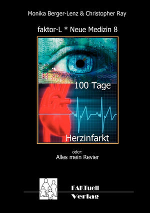faktorL * Neue Medizin 8 * 100 Tage Herzinfarkt: Alles mein Revier (German Edition),Used