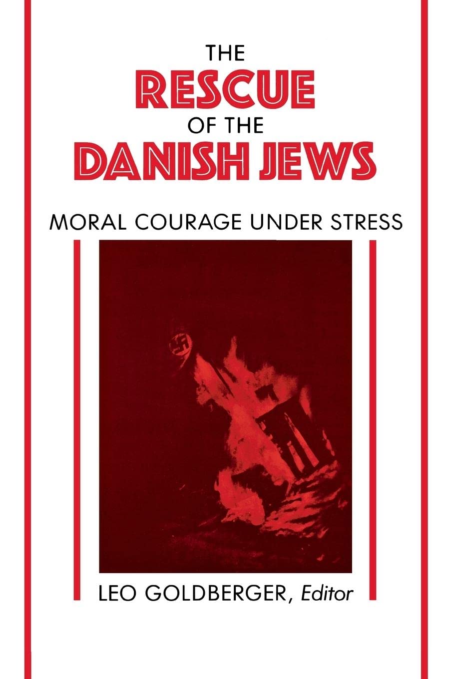 Rescue Of The Danish Jews: Moral Courage Under Stress,Used