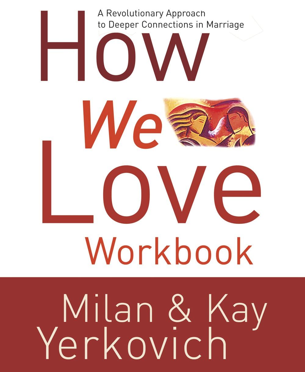 How We Love Workbook: Making Deeper Connections in Marriage,Used