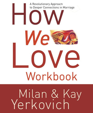 How We Love Workbook: Making Deeper Connections in Marriage,Used