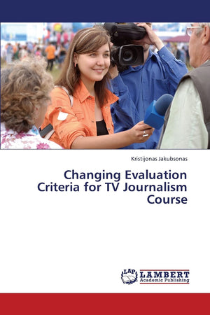 Changing Evaluation Criteria for TV Journalism Course,Used