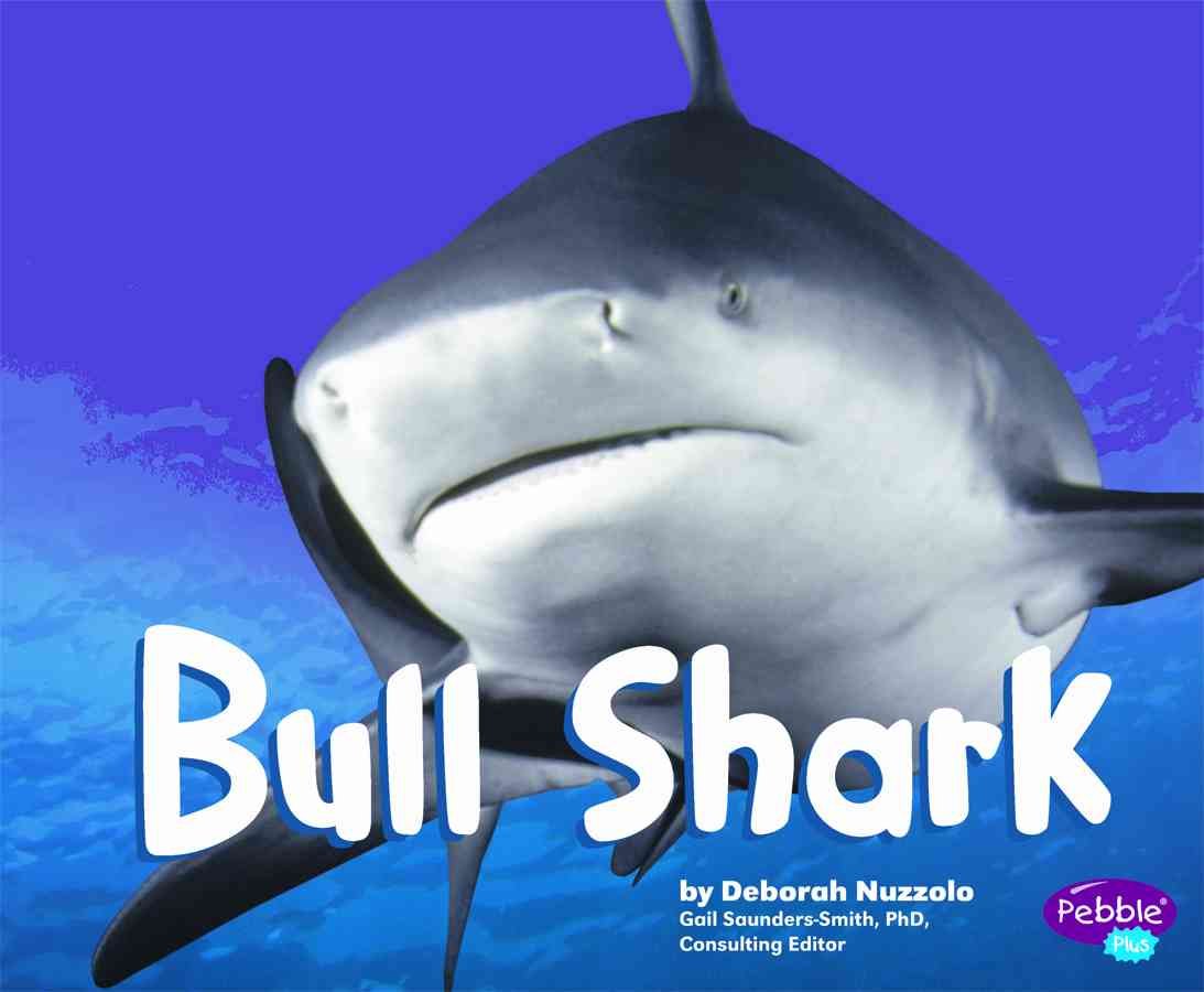 Bull Shark (Pebble Plus: Sharks),Used
