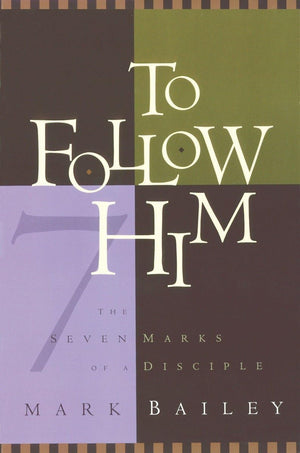 To Follow Him: The Seven Marks of a Disciple,Used
