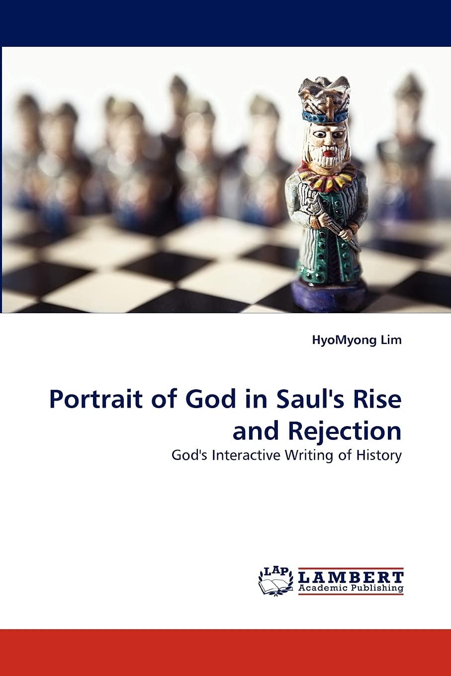 Portrait of God in Saul's Rise and Rejection: God's Interactive Writing of History,Used