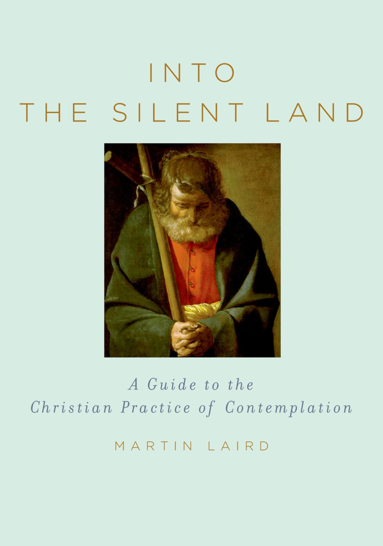 Into The Silent Land: A Guide To The Christian Practice Of Contemplation,New
