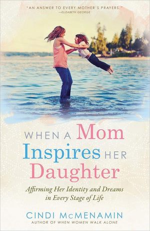 When a Mom Inspires Her Daughter: Affirming Her Identity and Dreams in Every Stage of Life,Used