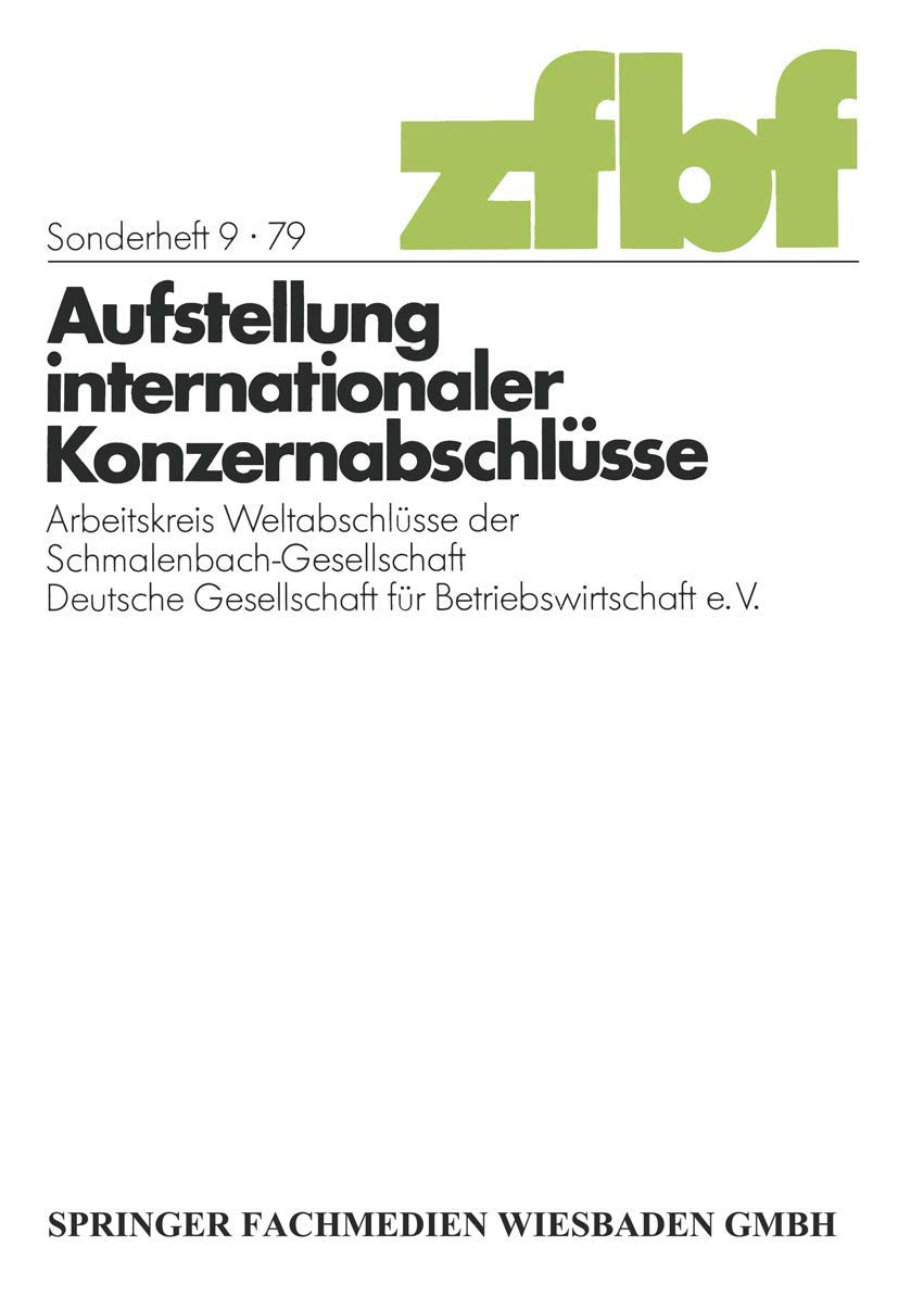 Aufstellung internationaler Konzernabschlsse: Arbeitskreis Weltabschlsse der SchmalenbachGesellschaft Deutsche Gesellschaft fr ,Used