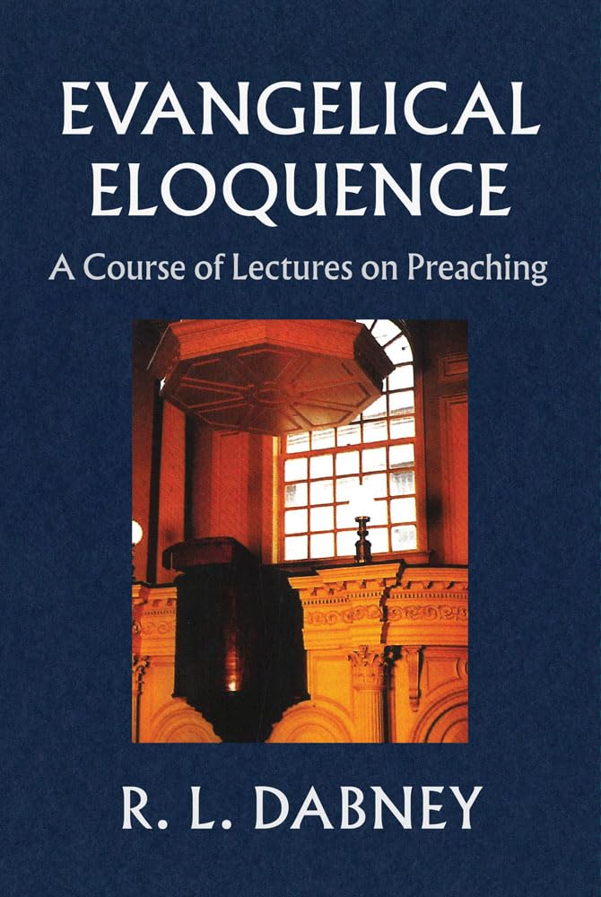 Evangelical Eloquence: A Course of Lectures on Preaching,Used