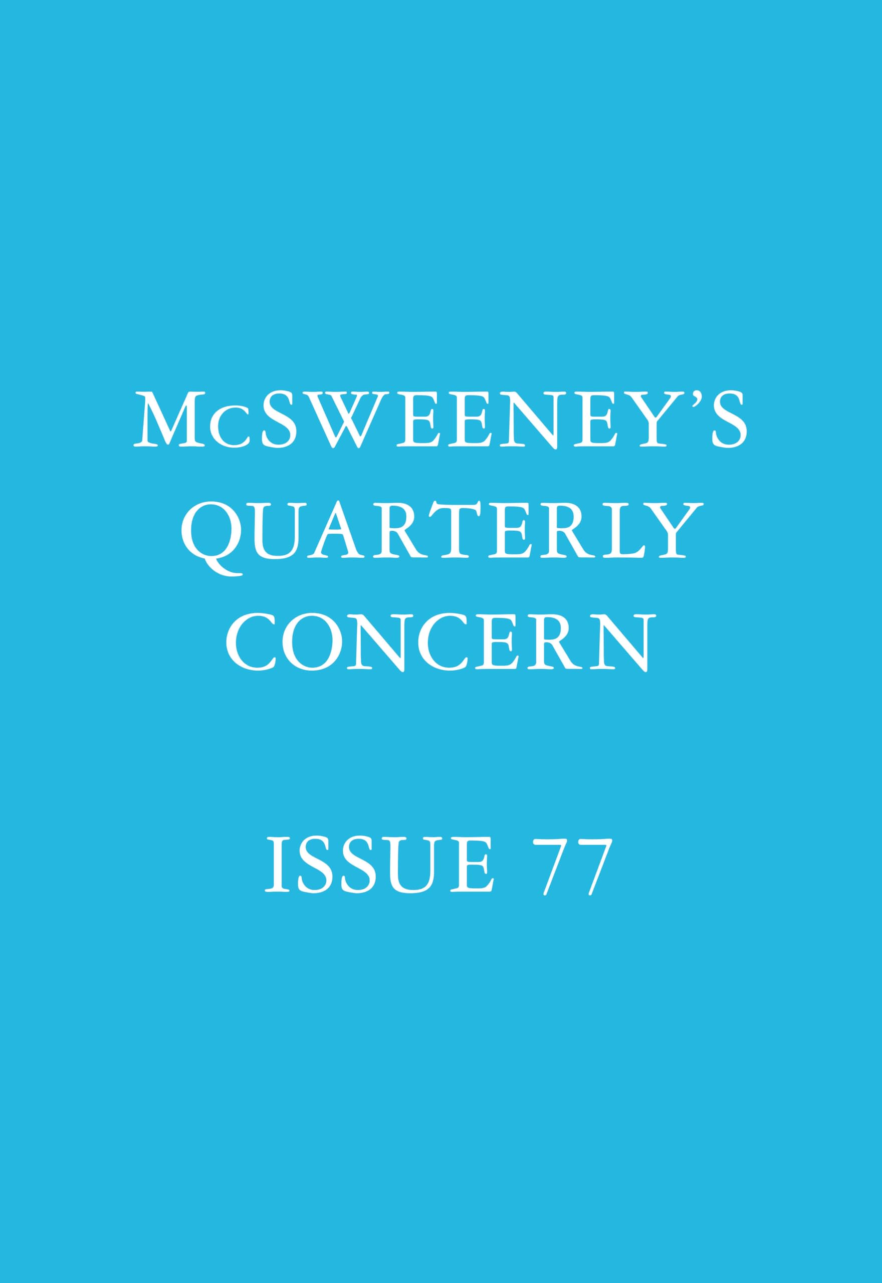 McSweeney's Issue 77 (McSweeney's Quarterly Concern),New