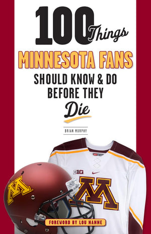 100 Things Minnesota Fans Should Know & Do Before They Die (100 Things...Fans Should Know),Used
