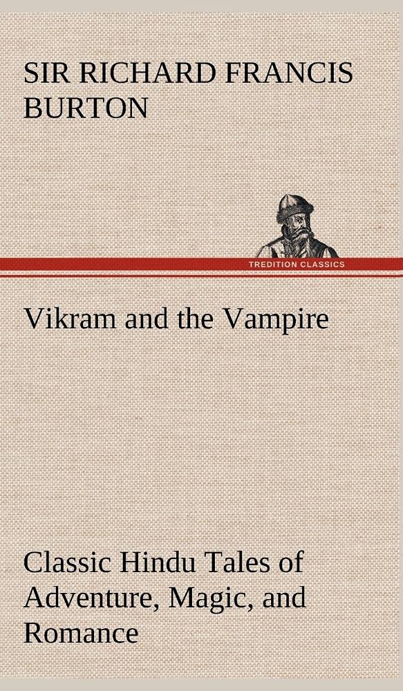 Vikram and the Vampire; Classic Hindu Tales of Adventure, Magic, and Romance,Used